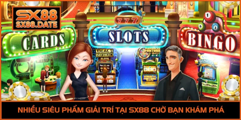 CEO ĐÔNG PHƯƠNG TRƯỜNG Nhiều siêu phẩm giải trí tại SX88 chờ bạn khám phá